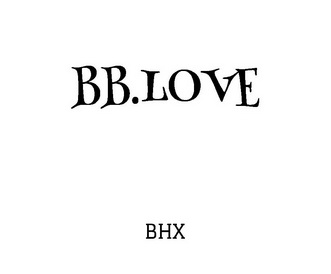 BB.LOVE  BHX;BBLOVE  BHX