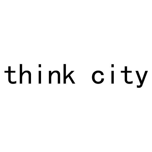 THINK CITY;THINK CITY