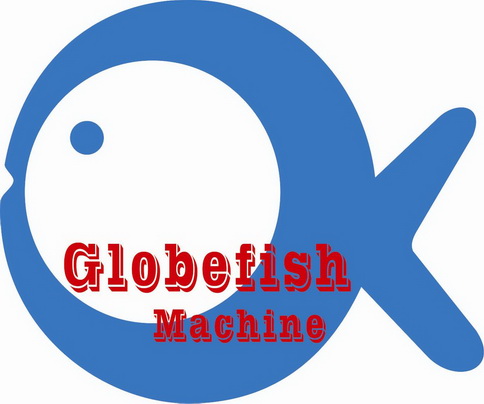 GLOBEFISH MACHINE;GLOBEFISH MACHINE