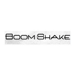 BOOM SHAKE;BOOMSHAKE