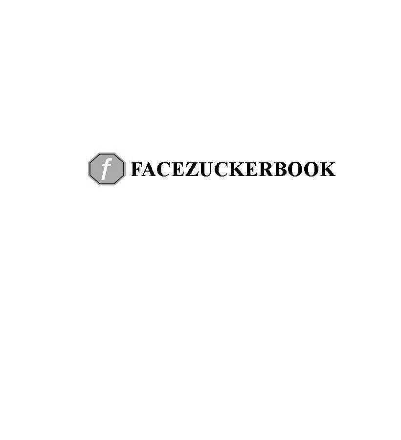 FACEZUCKERBOOK F;FACEZUCKERBOOKF