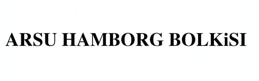 ARSU HAMBORG BOLKISI;ARSUHAMBORGBOLKISI