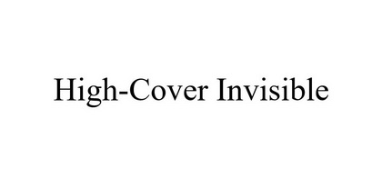 HIGH-COVER INVISIBLE;HIGHCOVER INVISIBLE