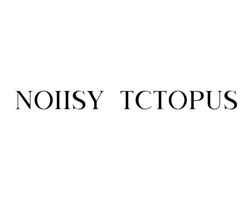 NOIISY TCTOPUS;NOIISY TCTOPUS