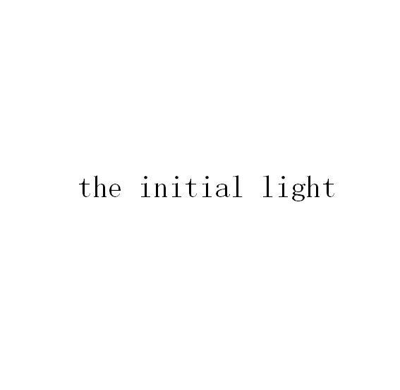 THE INITIAL LIGHT;THEINITIALLIGHT