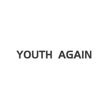 ;YOUTH AGAIN