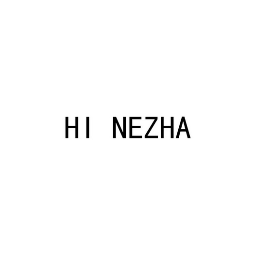 HI NEZHA;HI NEZHA