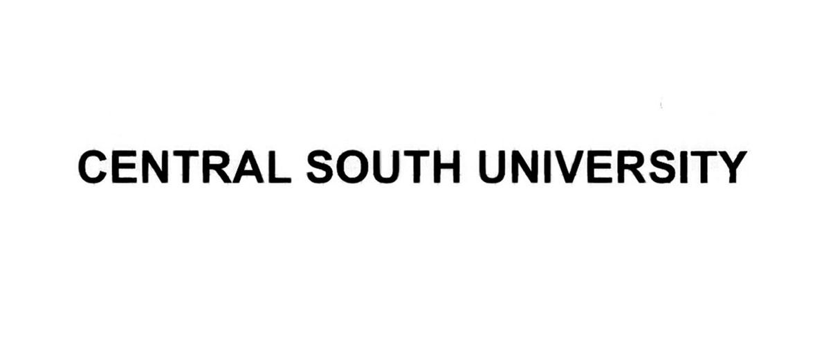 CENTRAL SOUTH UNIVERSITY;CENTRALSOUTHUNIVERSITY