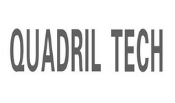 QUADRIL TECH;QUADRILTECH