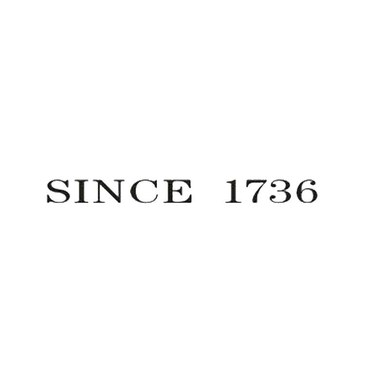 SINCE 1736;SINE 1736