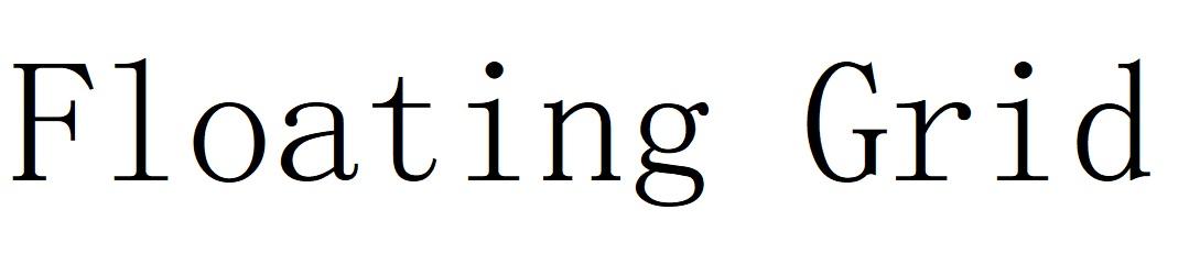 FLOATING GRID;FLOATING GRID