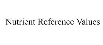 ;NUTRIENT REFERENCE VALUES