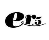 ER. 5;ER 5