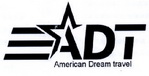 ADT AMERICAN DREAM TRAVEL;ADT AMERICAN DREAM TRAVEL