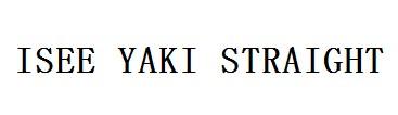 ISEE YAKI STRAIGHT;ISEE YAKI STRAIGHT