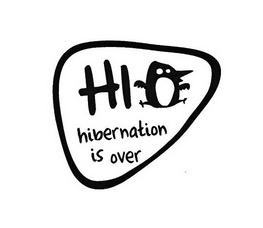 HI HIBERNATION IS OVER;HIHIBERNATIONISOVER