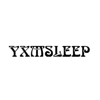 YXMSLEEP;YXMSLEEP