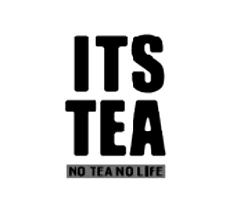 ITS TEA NO TEA NO LIFE;ITS TEA NO TEA NO LIFE