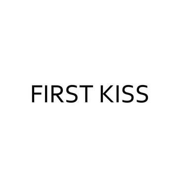 FIRST KISS;FIRSTKISS