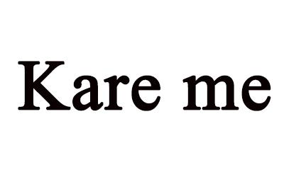 KARE ME;KARE ME