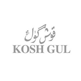 KOSH GUL;KOSHGUL