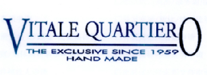 VITALE QUARTIERO THE EXCLUSIVE SINCE 1959 HAND MADE;VITALE QUARTIERO THE EXCLUSIVE SINCE 1959 HAND MADE