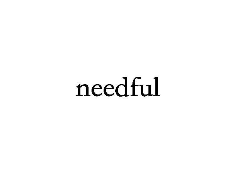 ;NEEDFUL