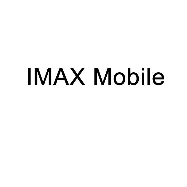 IMAX MOBILE;IMAX MOBILE