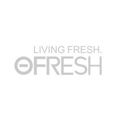 LIVING FRESH. OFRESH;LIVINGFRESHOFRESH