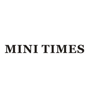 MINI TIMES;MINITIMES