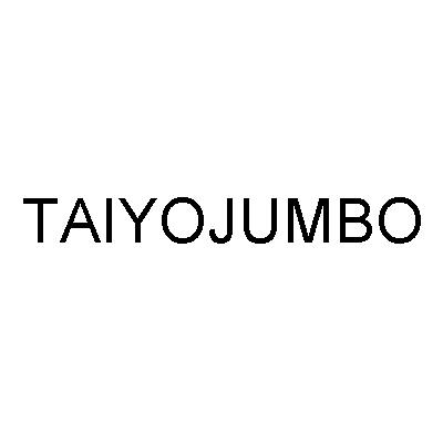 TAIYOJUMBO;TAIYOJUMBO