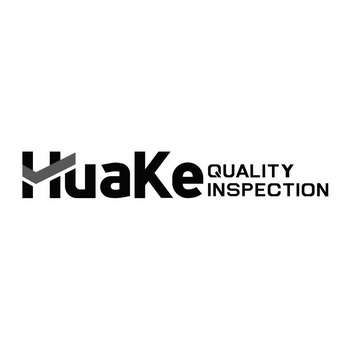 HUAKE QUALITY INSPECTION