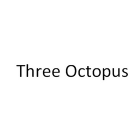 THREE OCTOPUS;THREE OCTOPUS