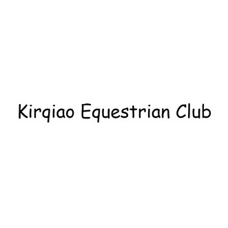 KIRQIAO EQUESTRIAN CLUB;KIRQIAOEQUESTRIANCLUB