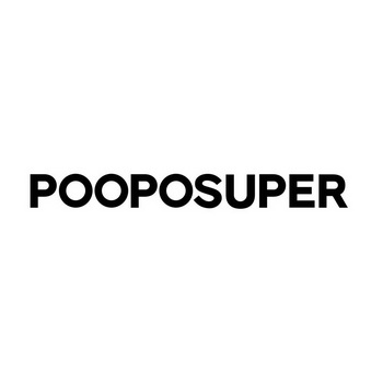 POOPOSUPER;POOPOSUPER