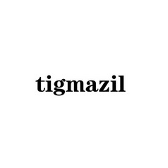 TIGMAZIL;TIGMAZIL