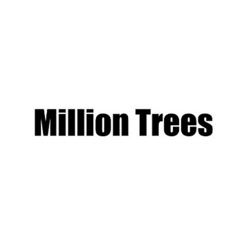 MILLION TREES;MILLIONTREES