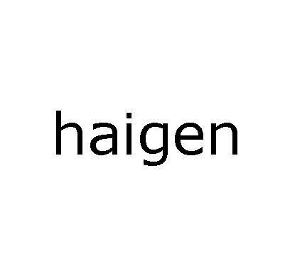 HAIGEN;HAIGEN