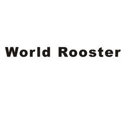 WORLD ROOSTER;WORLD ROOSTER