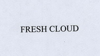 FRESH CLOUD;FRESH CLOUD