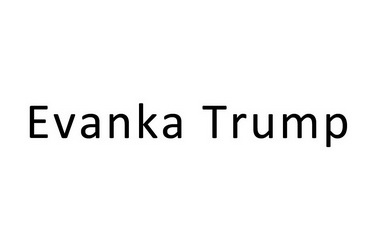 EVANKA TRUMP;EVANKA TRUMP