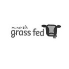 GRASS FED MUNCHKIN;GRASS FED MUNCHKIN