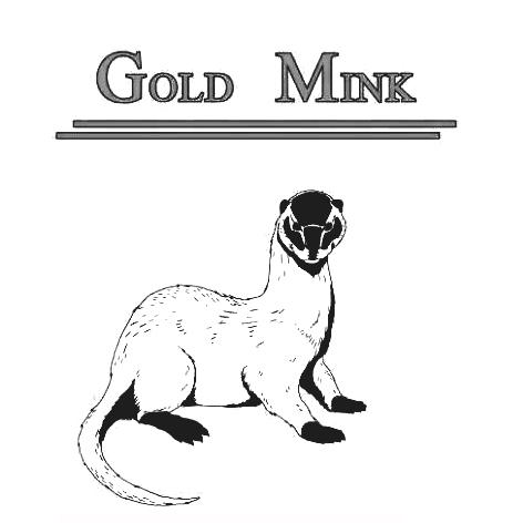 GOLD MINK;GOLD MINK