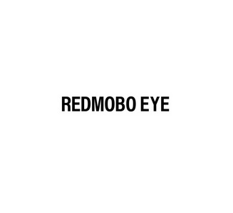 REDMOBOEYE;REDMOBOEYE