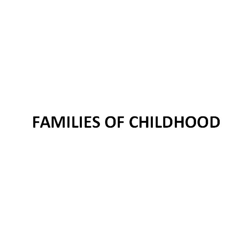 FAMILIES OF CHILDHOOD;FAMILIESOFCHILDHOOD