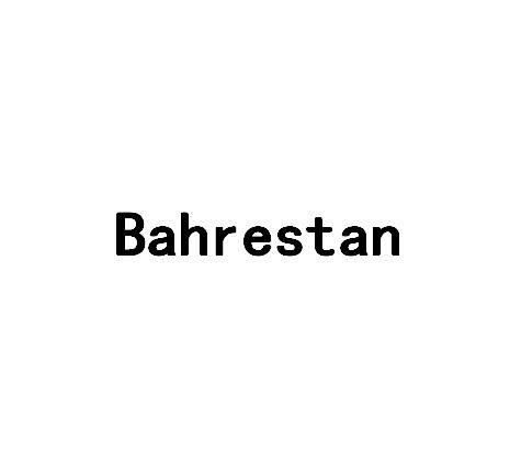 BAHRESTAN;BAHRESTAN