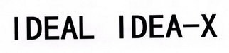 IDEAL IDEA-X;IDEAL IDEAX