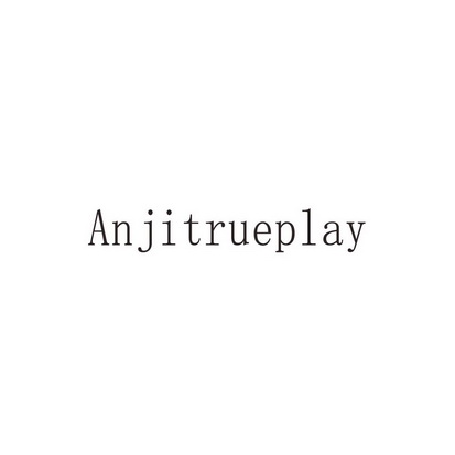 ANJITRUEPLAY;ANJITRUEPLAY