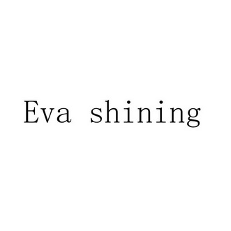 EVA SHINING