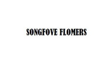 SONGFOVE FLOMERS;SONGFOVEFLOMERS